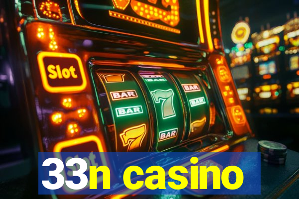 33n casino